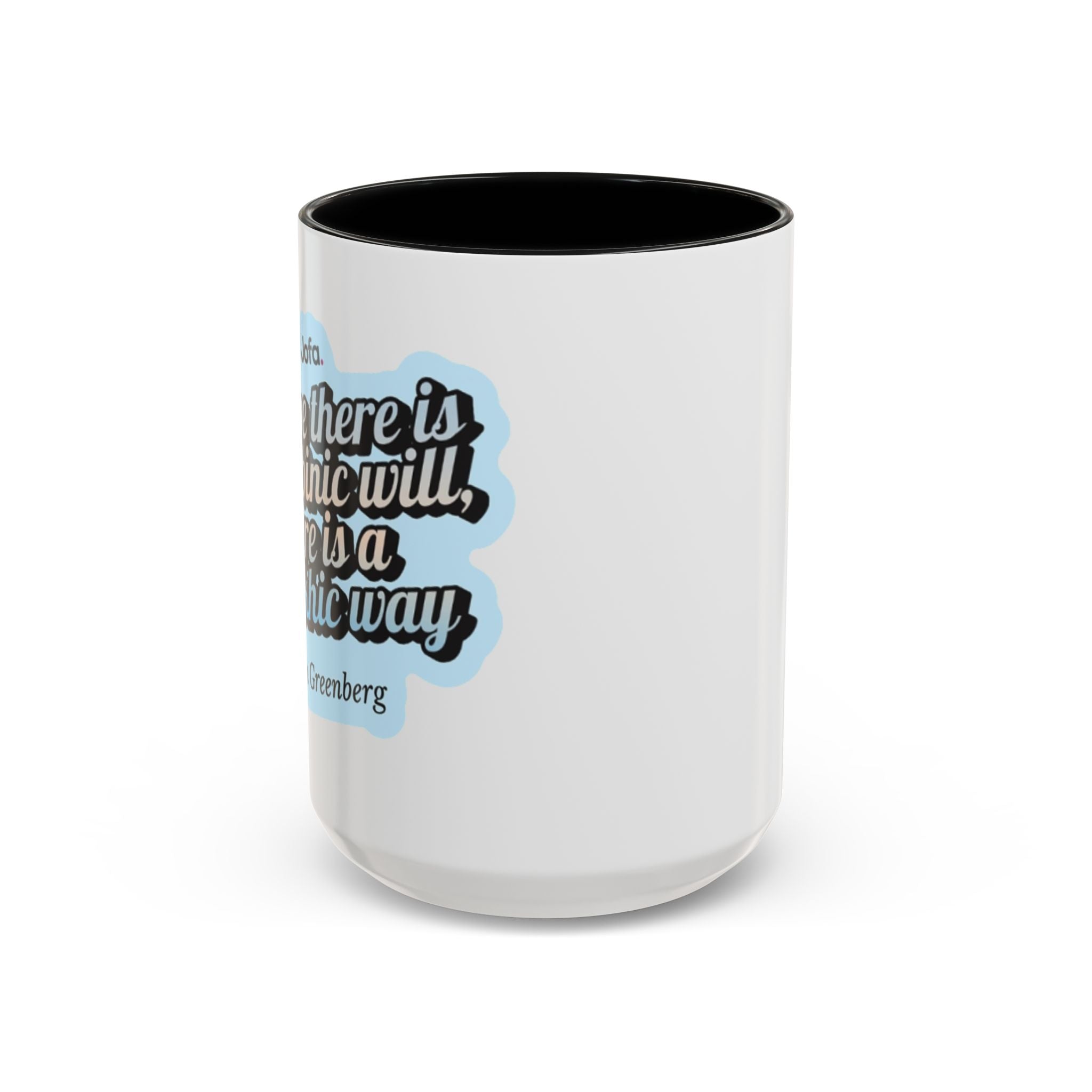 Mug: 'Where there is a Rabbinic Will, there is a Halakhic Way'(11, 15oz)