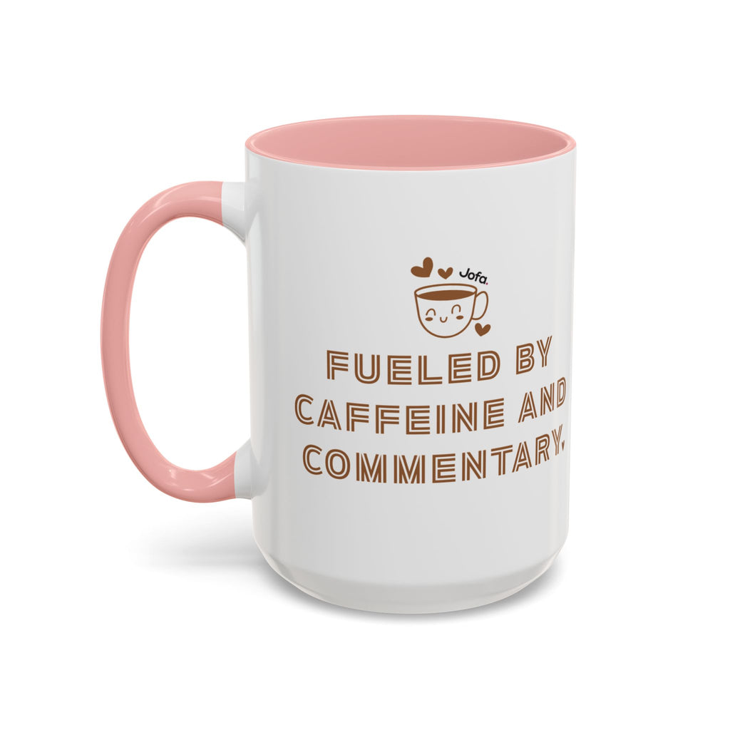 Mug: Fueled by Caffeine and Commentary (11, 15oz)