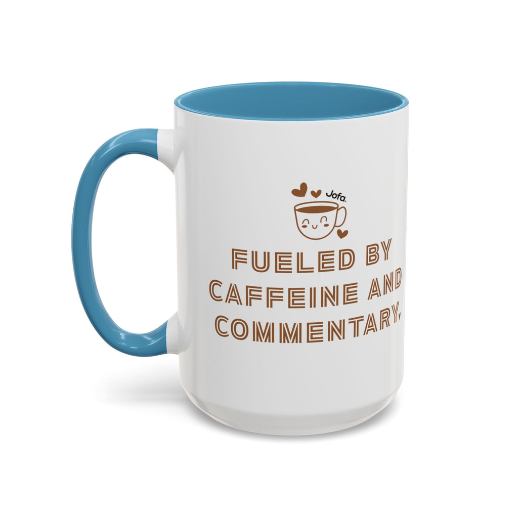 Mug: Fueled by Caffeine and Commentary (11, 15oz)