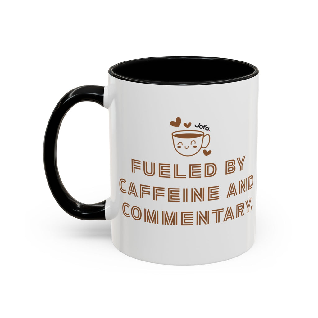 Mug: Fueled by Caffeine and Commentary (11, 15oz)