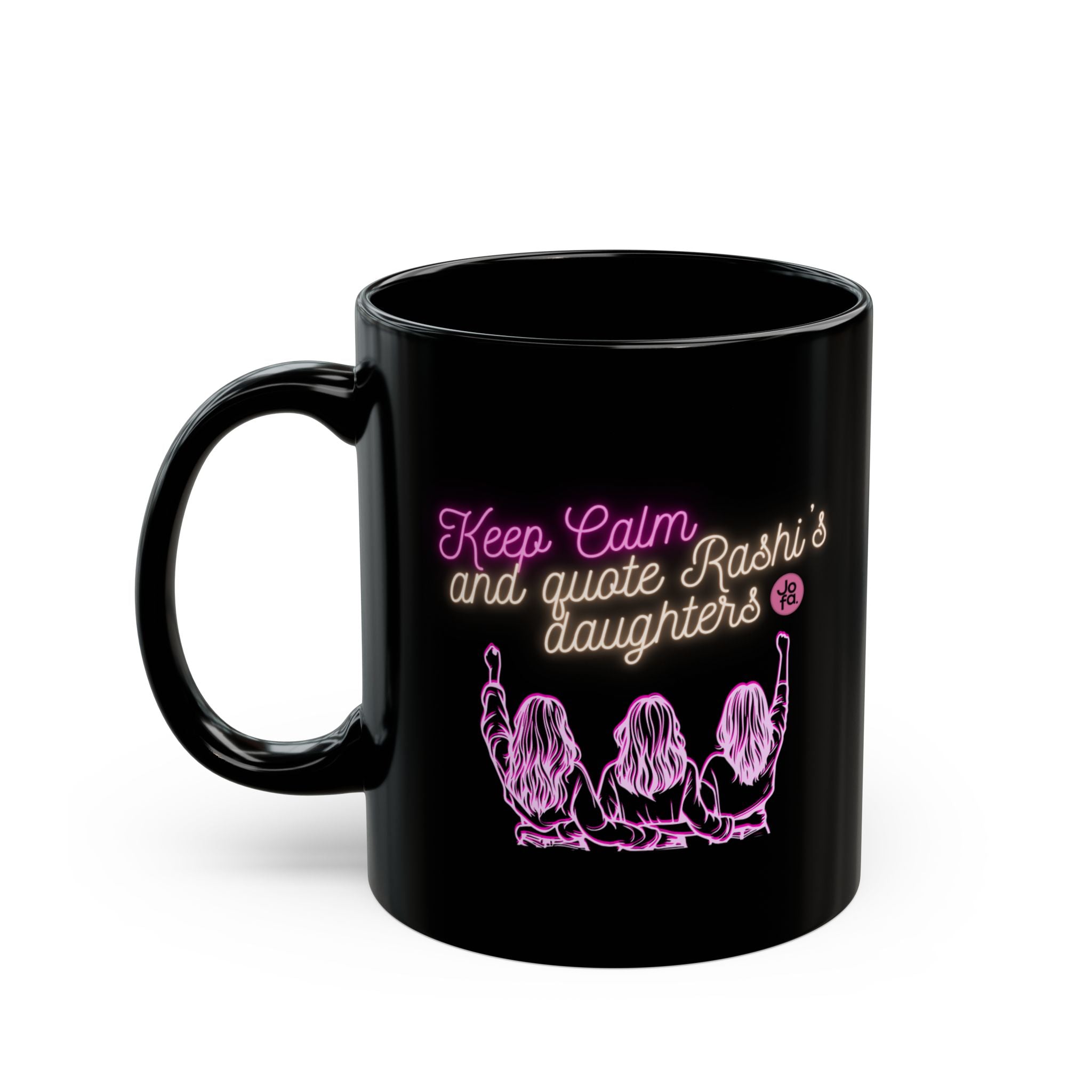 Mug: Keep Calm and Quote Rashi's Daughters Black 11oz/15oz