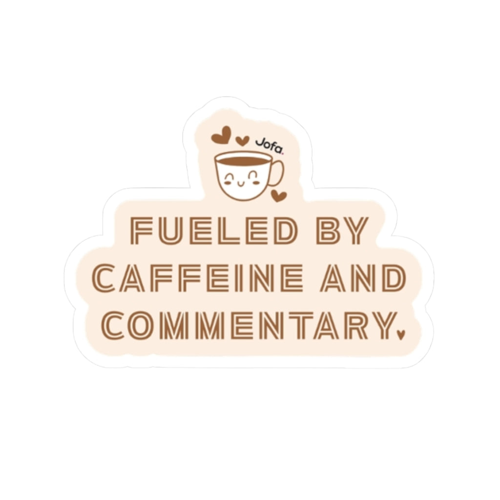 Sticker: Fueled by Caffeine and Commentary