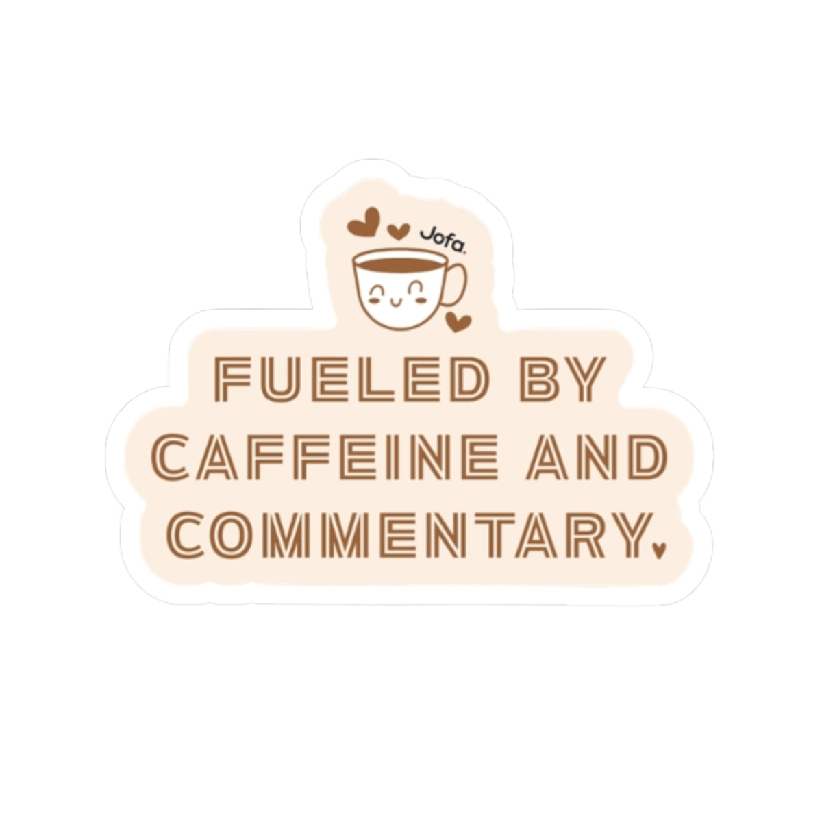 Sticker: Fueled by Caffeine and Commentary
